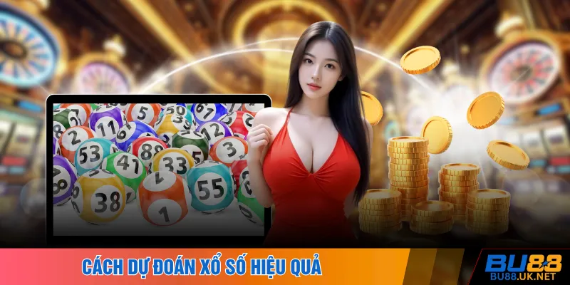 Cách dự đoán xổ số hiệu quả