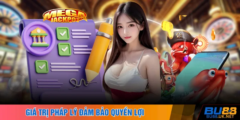 Giá trị pháp lý đảm bảo quyền lợi
