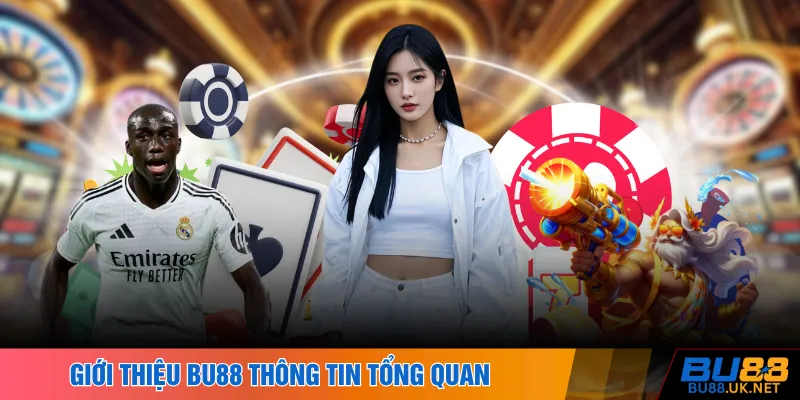 Giới thiệu BU88 thông tin tổng quan 