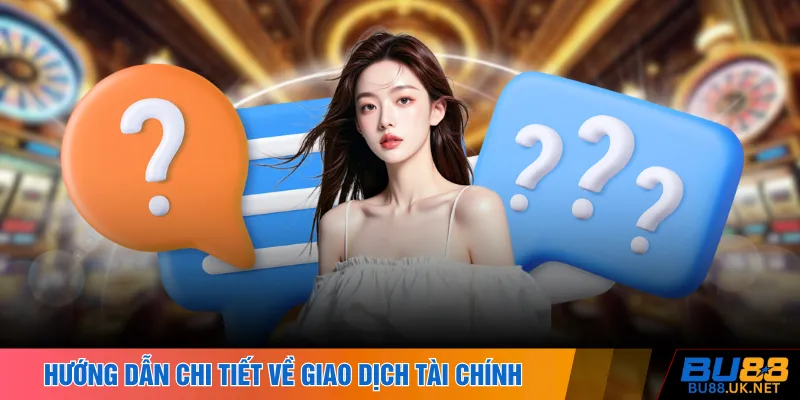 Hướng dẫn chi tiết về giao dịch tài chính